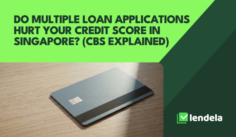 Do multiple loan applications hurt your credit score in Singapore? (CBS enquiries explained)