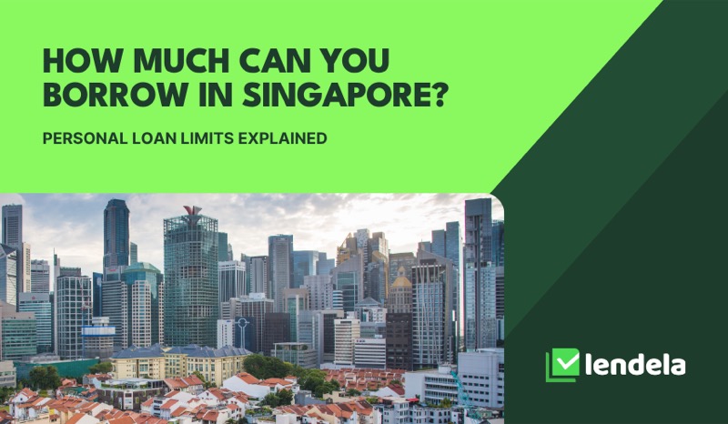 How much can you borrow in Singapore? Personal loan limits explained for 2026